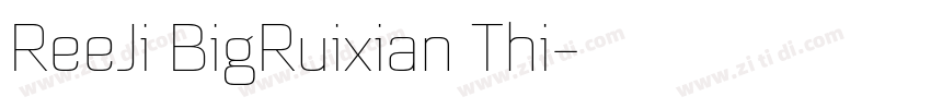 ReeJi BigRuixian Thi字体转换
